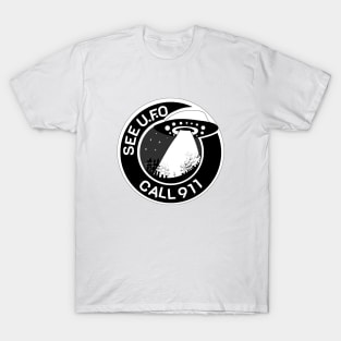 SEE UFO CALL 911 T-Shirt